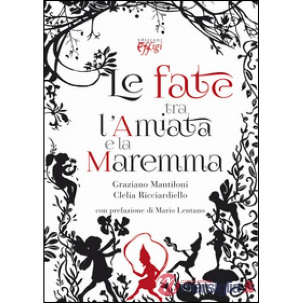 Fate tra l'Amiata e la Maremma (Le)