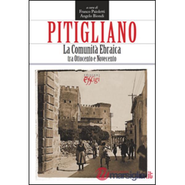 Pitigliano. La comunità ebraica tra ottocento e novecento