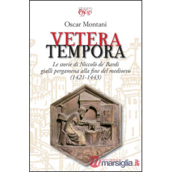 Vetera tempora. Le storie di Niccolò de Bardi gialli pergamena alla f ine del me
