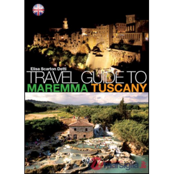 Travel guide to Maremma Tuscany