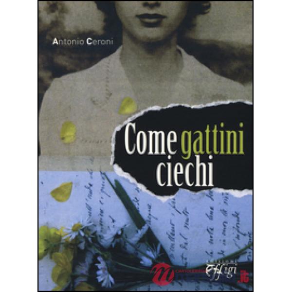 Come gattini ciechi