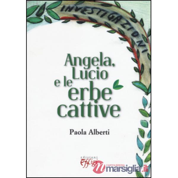 Angela, Lucio e le erbe cattive