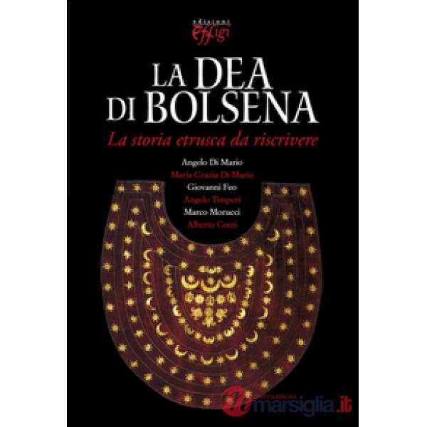 Dea di Bolsena. La storia etrusca da riscrivere (La)