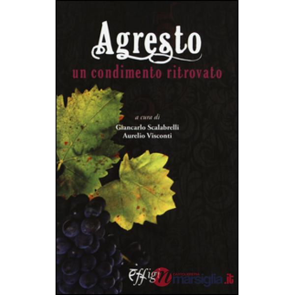 Agresto. Un condimento ritrovato