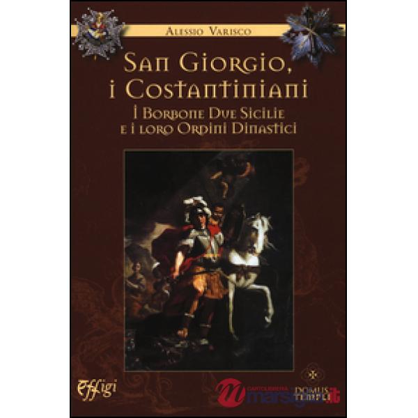 San Giorgio, i costantiniani, i Borboni Due Sicilie e i loro ordini dinastici