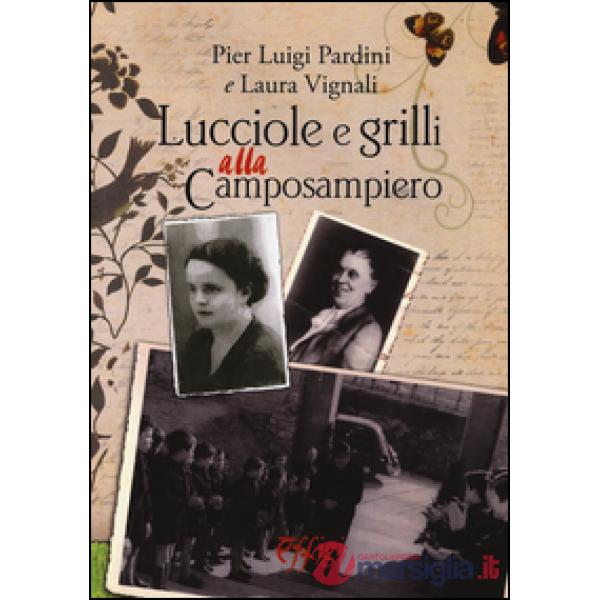 Lucciole e grilli alla Camposampiero