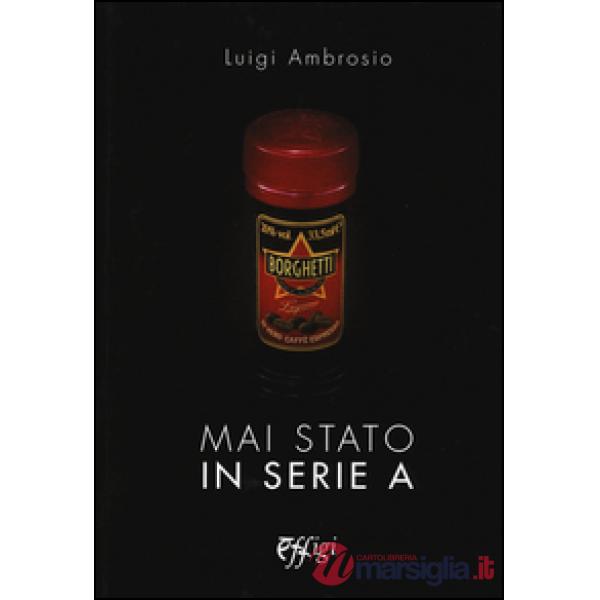 Mai stato in serie A