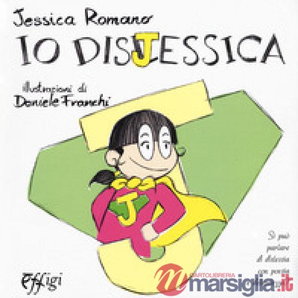 Io dislessica. Ediz. a colori
