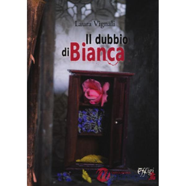 Dubbio di Bianca (Il)