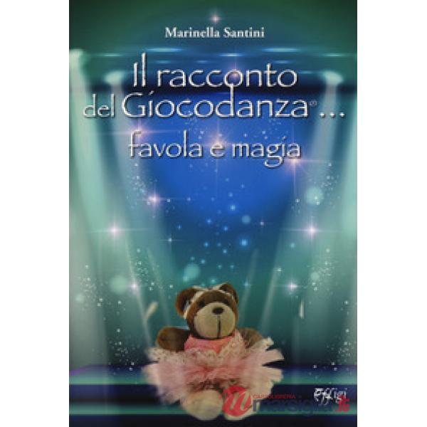 Racconto del giocodanza... favola e magia (Il)