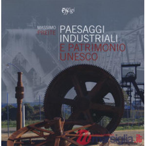 Paesaggi industriali e patrimonio Unesco