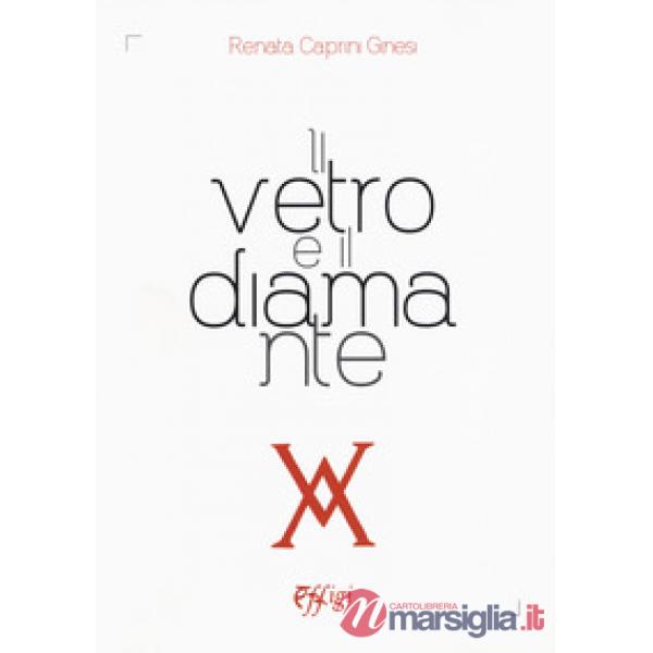 Vetro e il diamante (Il)