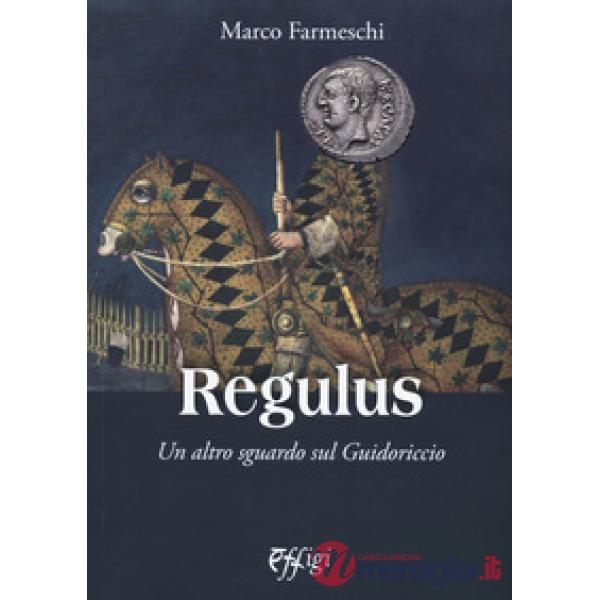 Regulus. Un altro sguardo sul Guidoriccio
