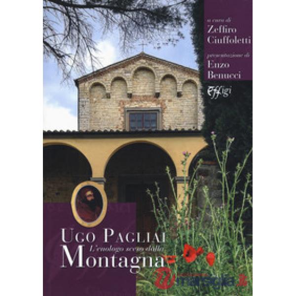 Ugo Pagliali. L'enologo sceso dalla montagna