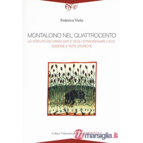 Montalcino nel quattrocento. Lo Statuto dei danni dati e degli straordinari (145