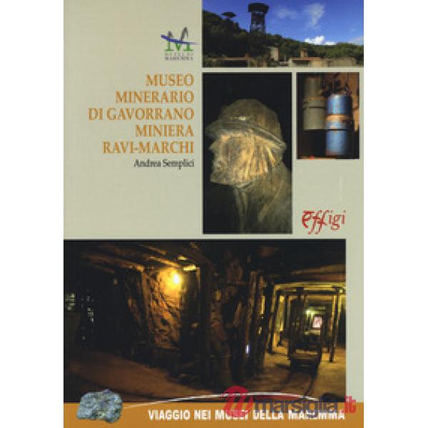 Museo minerario di Gavorrano miniera di Ravi-Marchi
