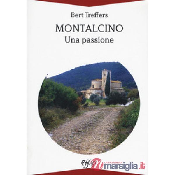 Montalcino. Una passione