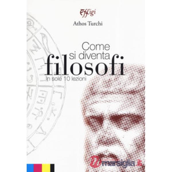 Come si diventa filosofi in sole 10 lezioni