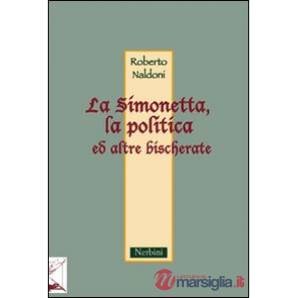 Simonetta, la politica ed altre bischerate (La)