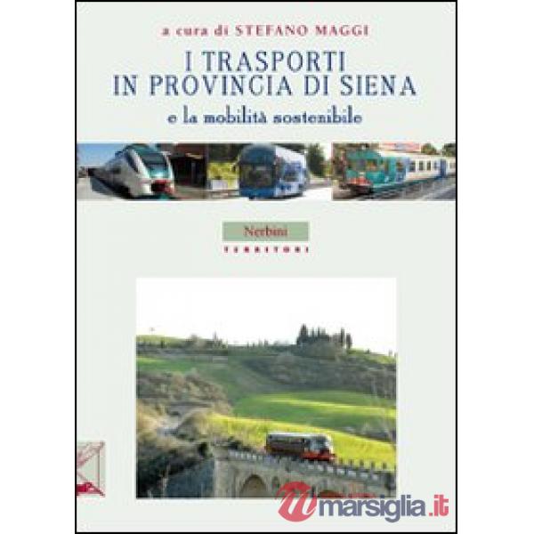 Trasporti in provincia di Siena e la mobilità sostenibile (I)