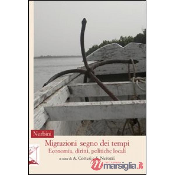 Migrazioni, segno dei tempi. Economia, diritti, politiche locali