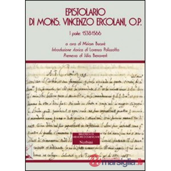 Epistolario di mons. Vincenzo Ercolani, O. P.. Vol. 1: 1538-1566