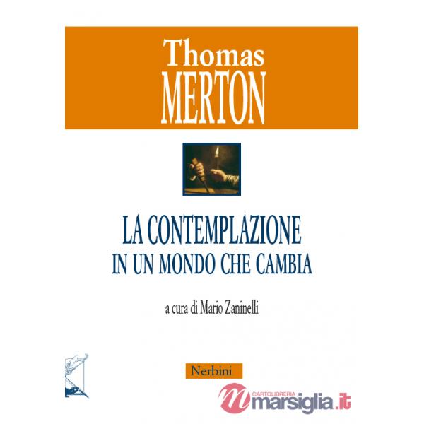 Contemplazione in un mondo che cambia (La)