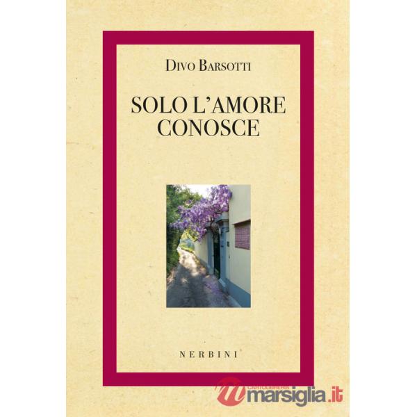 Solo l'amore conosce