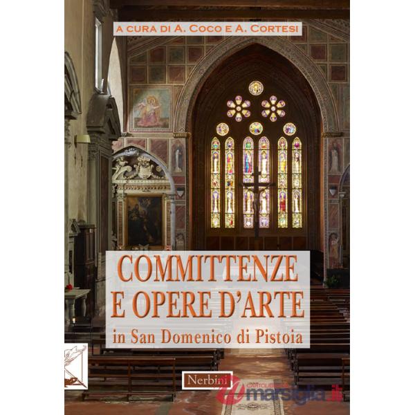 Committenze e opere d'arte in San Domenico di Pistoia