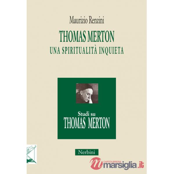 Thomas Merton: una spiritualità inquieta