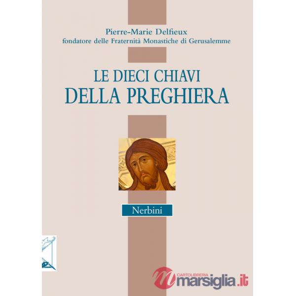 Dieci chiavi della preghiera (Le)