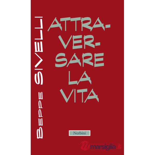 Attraversare la vita