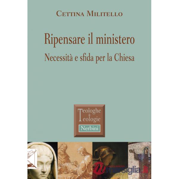 Ripensare il ministero. Necessità e sfida per la Chiesa