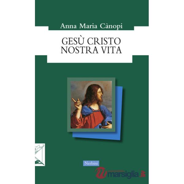 Gesù Cristo nostra vita