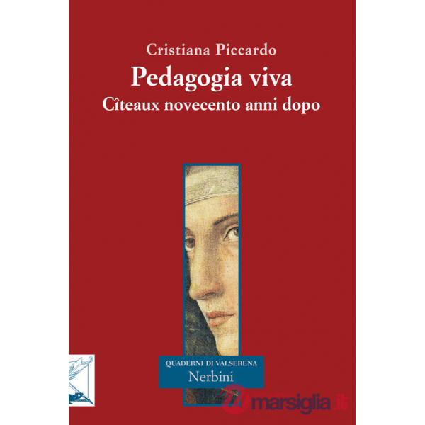Pedagogia viva. Cîteaux novecento anni dopo
