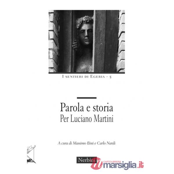 Parola e storia. Per Luciano Martini