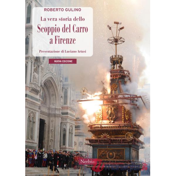 Vera storia dello Scoppio del Carro a Firenze (La)