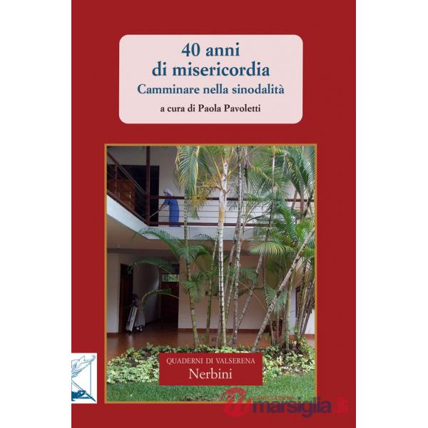 40 anni di misericordia. Camminare nella sinodali