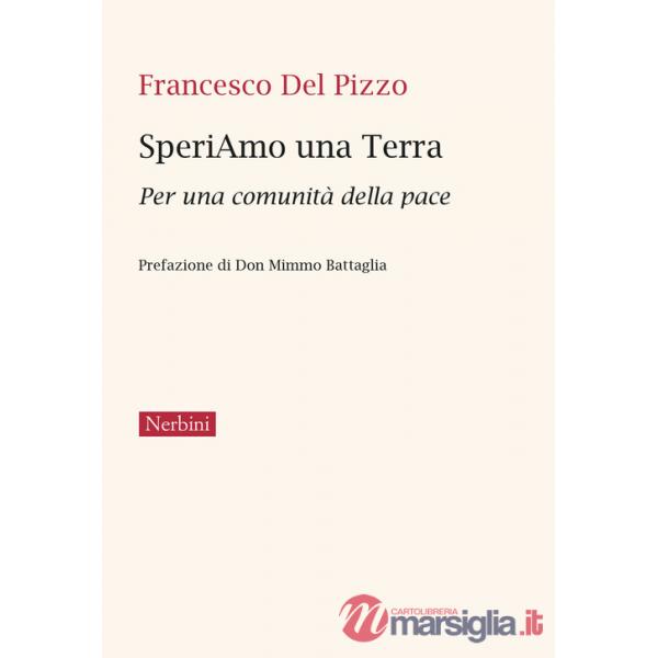 SperiAmo una Terra. Per una comunità della pace