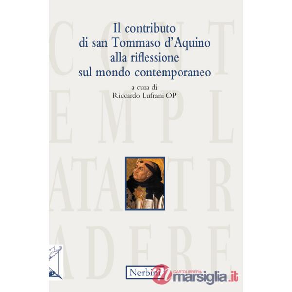 Contributo di san Tommaso d'Aquino alla riflessione sul mondo contemporaneo (Il)