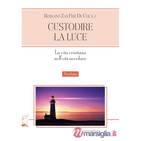 Custodire la luce