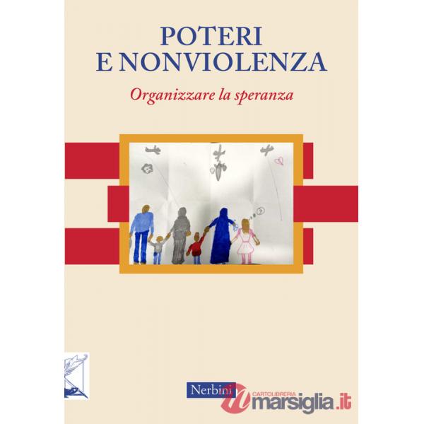 Poteri e nonviolenza. Organizzare la speranza