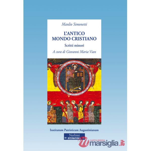 Antico mondo cristiano. Scritti minori (L')