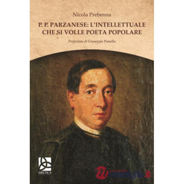 P. P. Parzanese: l'intellettuale che si volle poeta popolare