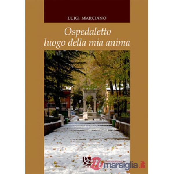 Ospedaletto luogo della mia anima