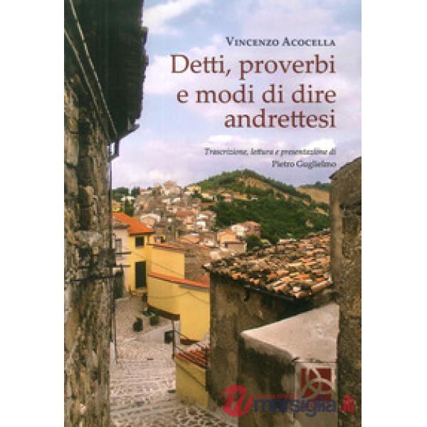 Detti, proverbi e modi di dire andrettesi. Nuova ediz.