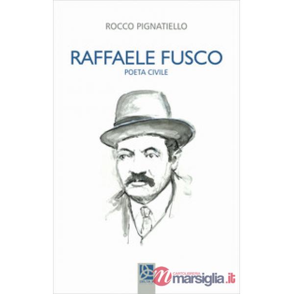 Raffaele Fusco. Poeta civile
