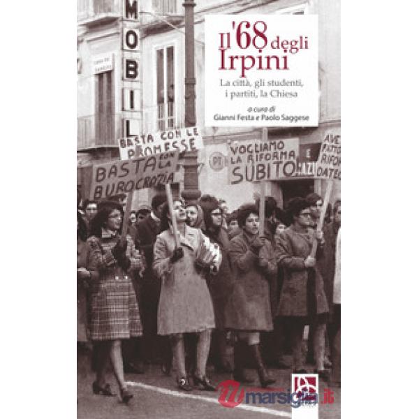 '68 degli irpini. La città, gli studenti, i partiti, la chiesa (Il)