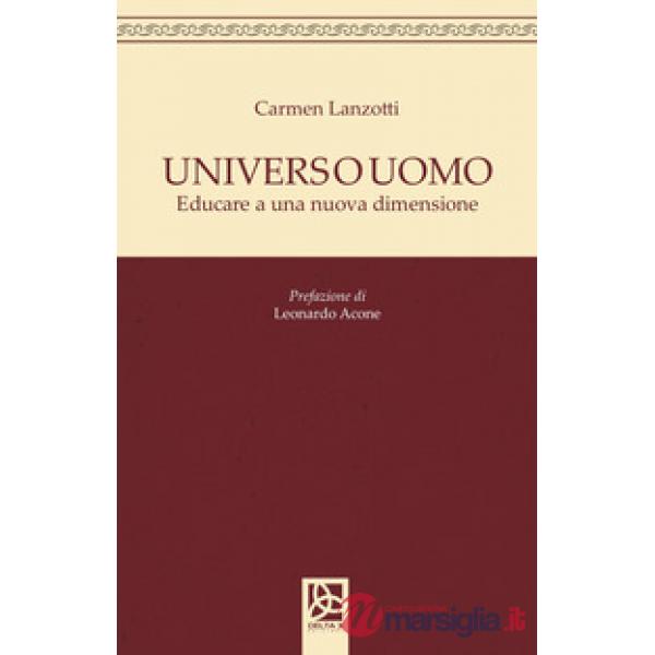 Universo uomo. Educare a nuova dimensione