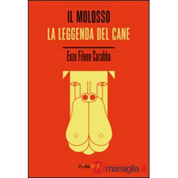Molosso. La leggenda del cane (Il)